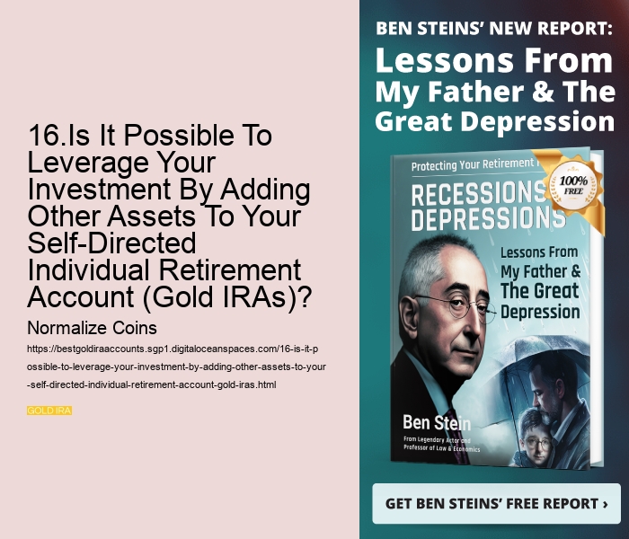 16.Is It Possible To Leverage Your Investment By Adding Other Assets To Your Self-Directed Individual Retirement Account (Gold IRAs)?